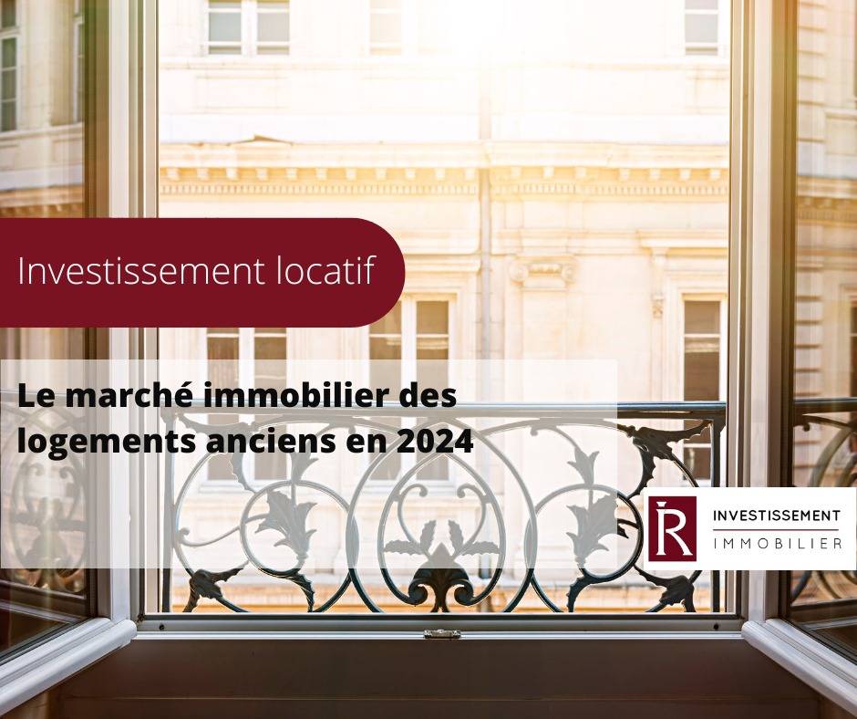 Le marché immobilier des logements anciens en 2024