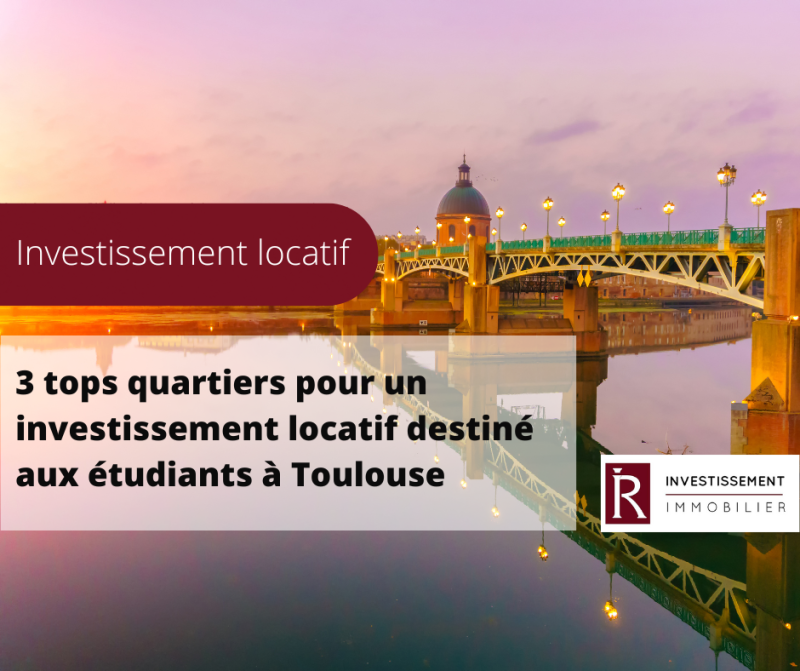 Les meilleurs quartiers pour investir à Toulouse